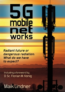 5G mobile networks Radiant future or dangerous radiation - what do we have to expect?