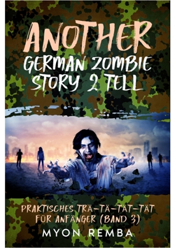 Another German Zombie Story 2 Tell. AGZS2T Band 3