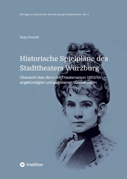 Historische Spielpläne des Stadttheaters Würzburg