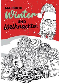 Malbuch Winter und Weihnachten für Kinder, Teenager und Erwachsene: Eine zauberhafte Ausmalbuch für die kalte Jahreszeit