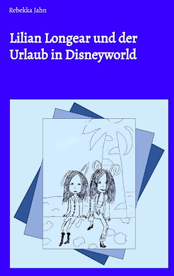 Lilian Longear und der Urlaub in Disneyworld