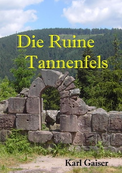 Die Ruine Tannenfels