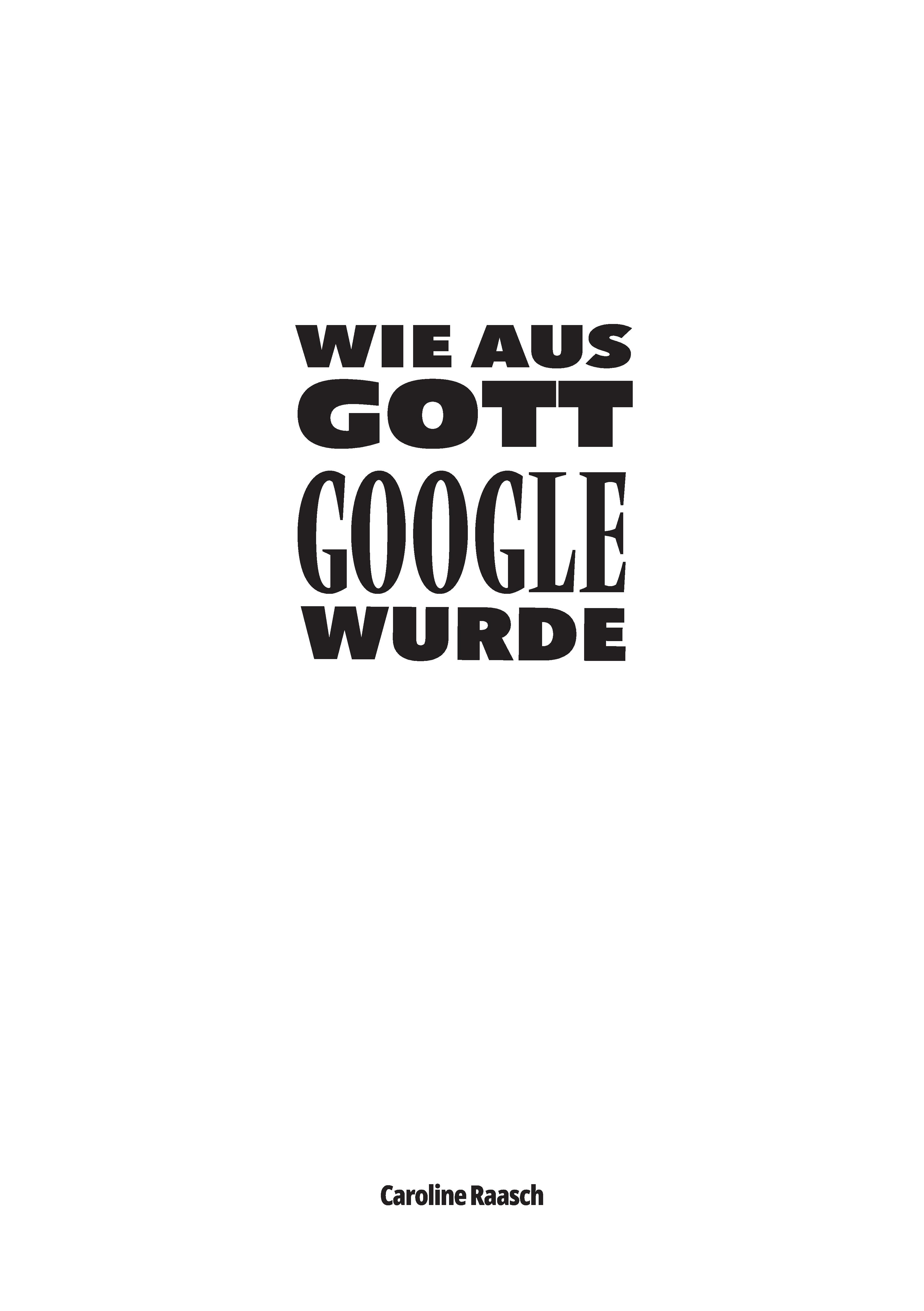 Cover: Wie aus Gott Google wurde